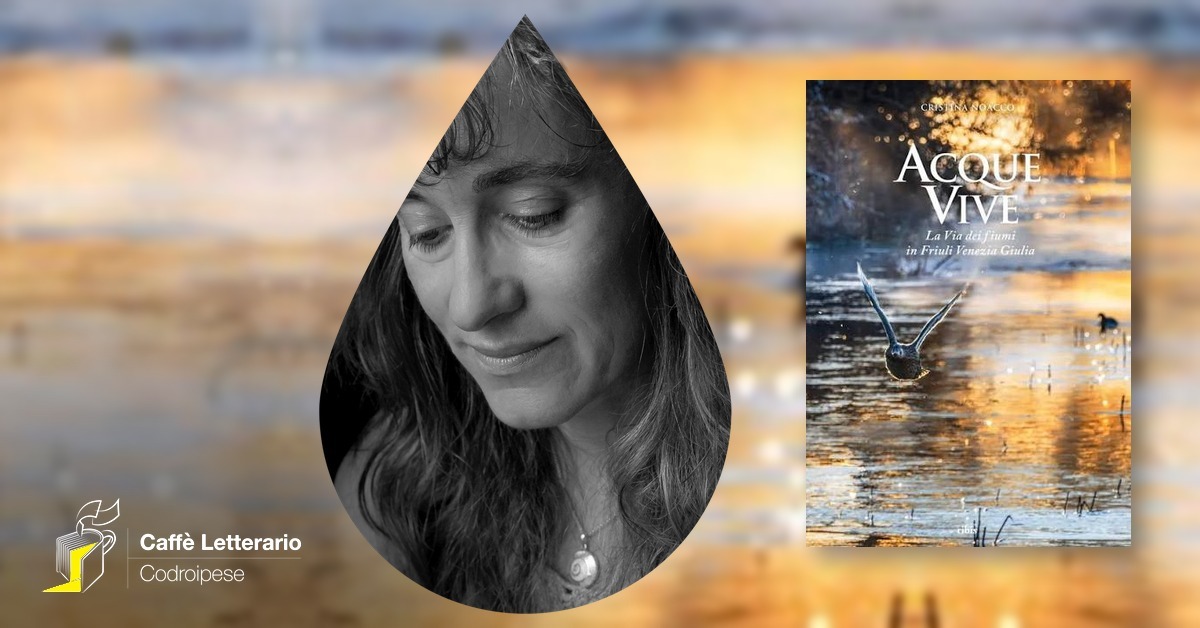 Cristina Noacco e la copertina del libro Acque vive